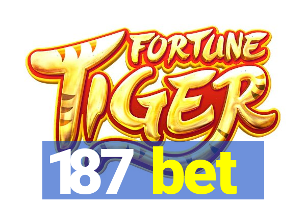 187 bet